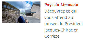 2023 07 23 Découvrez ce qui vous attend au musée du Président Jacques Chirac